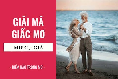 Mộng thấy biếu cụ đánh con gì chuẩn nhất từ trước đến nay?